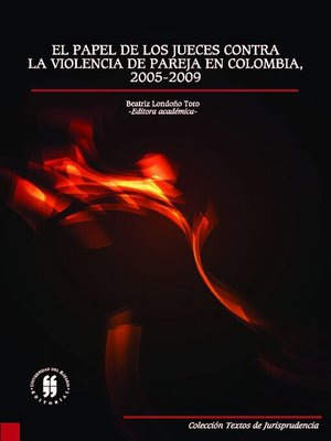 cover image of El papel de los jueces contra la violencia de pareja en Colombia, 2005-2009